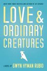 Love and Ordinary Creatures