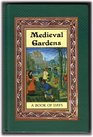 Medieval Gardens  A Book of Days