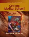 Get into Medical School A Guide for the Perplexed Second Edition