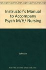 Instructor's Manual to Accompany Psych M/H/ Nursing