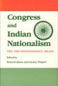 Congress and Indian Nationalism The PreIndependence Phase