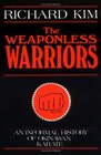 The Weaponless Warriors
