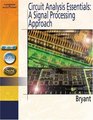 Circuit Analysis Essentials  A Signal Processing A