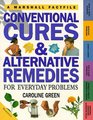 Conventional Cures and Alternative Remedies For Everyday Problems