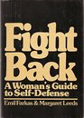 Fight Back A Woman's Guide to SelfDefense