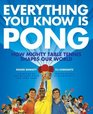 Everything You Know is Pong How Mighty Table Tennis Shapes Our World