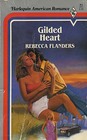 Gilded Heart (Harlequin American Romance, No. 51)