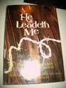 He Leadeth Me: An Extraordinary Testament of Faith