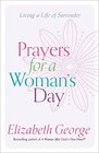 Prayers for a Woman's Day Living a Life of Surrender