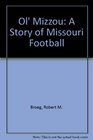 Ol' Mizzou A Story of Missouri Football