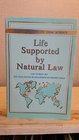 Life Supported by Natural Law Discovery of the Unified Field of All the Laws of Nature and the Maharishi Technology of the Unified Field