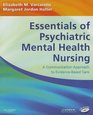 Essentials of Psychiatric Mental Health Nursing A Communication Approach to EvidenceBased Care
