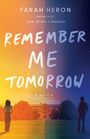 Remember Me Tomorrow A Novel