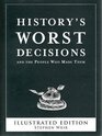 History's Worst Decisions and People
