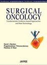 Surgical Oncology Fundamentals EvidenceBased Approaches and New Technology