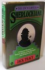 The encyclopaedia Sherlockiana or A universal dictionary of the state of knowledge of Sherlock Holmes and his biographer John H Watson MD