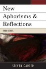 New Aphorisms  Reflections Third Series
