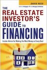 The Real Estate Investor's Guide to Financing Insider Advice for Making the Most Money on Every Deal