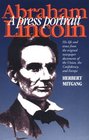 Abraham Lincoln A Press Portrait