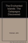 The Enchanted Islands The Galapagos Discovered