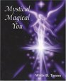 Mystical Magical You