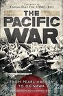 The Pacific War From Pearl Harbor to Okinawa