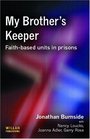 My Brother's Keeper FaithBased Units in Prisons