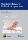 Shonishin Japanese Pediatric Acupuncture