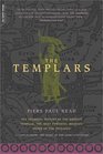 The Templars: The Dramatic History of the Knights Templar, the Most Powerful Military Order of the Crusades