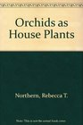 Orchids As House Plants