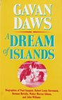 A Dream of Islands Voyages of Self Discovery in the South Seas
