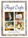 Angel Crafts: Step-by-Step Projects