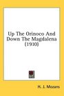 Up The Orinoco And Down The Magdalena