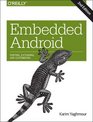 Embedded Android Porting Extending and Customizing