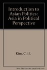 Introduction to Asian Politics Asia in Political Perspective