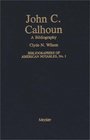 John C Calhoun  A Bibliography