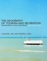 Geography of Tourism and Recreation Environment Place and Space
