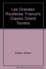 Les Grandes Routieres France's Classic France Tourers