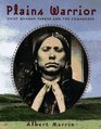 Plains Warrior : Chief Quanah Parker and the Comanches