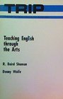 Teaching English Through the Arts