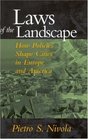 Laws of the Landscape   How Policies Shape Cities in Europe and America