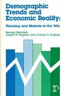 Demographic Trends and Economic Reality Planning and Markets in the '80s