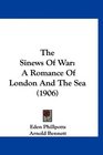 The Sinews Of War A Romance Of London And The Sea