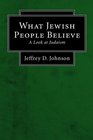 What Jewish People Believe A Look at Judaism