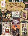 The Big Book of Paper Crafting- Great Uses for Your Scrapbooking Tools