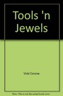 Tools 'n Jewels