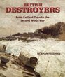 British Destroyers From Earliest Days to the Second World War