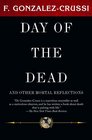 The Day of the Dead And Other Mortal Reflections