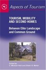 Tourism Mobility  Second Homes Between Elite Landscape and Common Ground