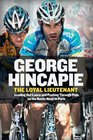 The Loyal Lieutenant: Leading Out Lance, Pushing Through the Pain on the Rocky Road to Paris